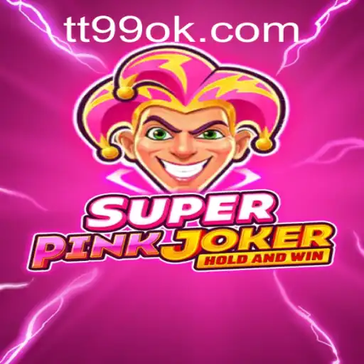 Descobrindo o Fascinante Universo de SuperPinkJoker e TT99